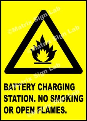 Battery Charging Station No Smoking Or Open Flames Sign