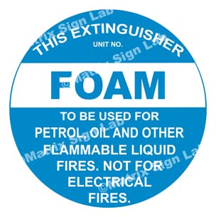 This Extinguisher Foam - To Be Used For Petrol, Oil And Other Flammable Liquid Fires Not For Electrical Fires Sign