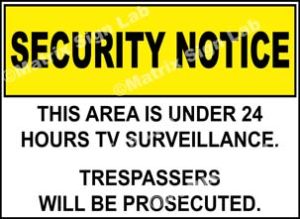 This Area Is Under 24 Hours TV Surveillance Trespassers Will Be Prosecuted Sign