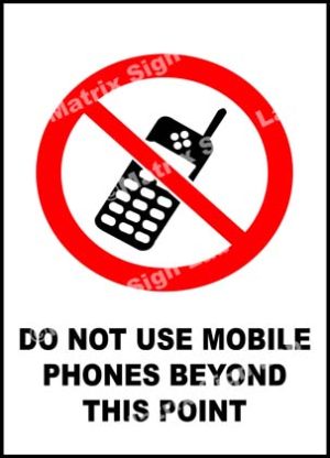 Do Not Use Mobile Phones Beyond This Point Sign