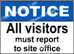 All Visitors Must Report To Site Office Sign - MSL2169