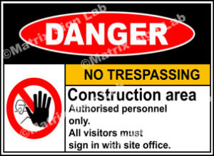 Construction Area No Trespassing Sign - MSL2005