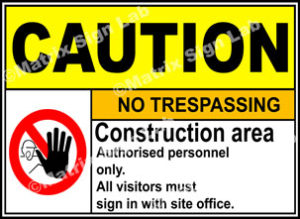 Construction Area No Trespassing Sign - MSL3299