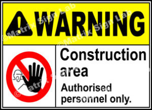 Construction Area Authorised Personnel Only Sign - MSL1814