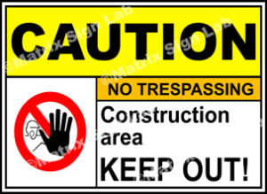 Construction Area Keep Out Sign - MSL3493