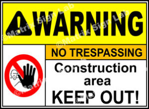 Construction Area Keep Out Sign - MSL1571