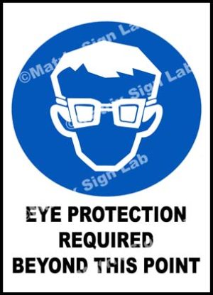 Eye Protection Required Beyond This Point Sign