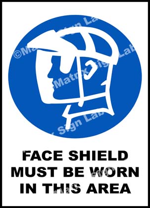 Face Shield Must Be Worn In This Area Sign