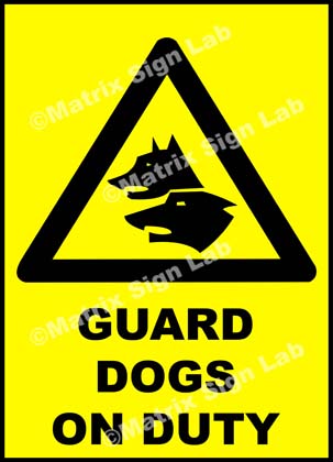 Guard Dogs On Duty Sign