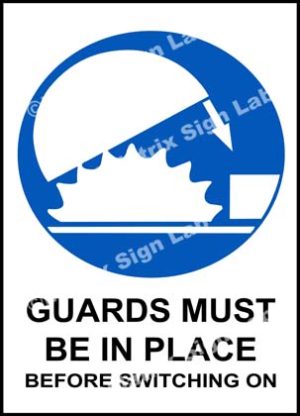 Guards Must Be In Place Before Switching On Sign