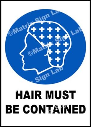 Hair Must Be Contained Sign