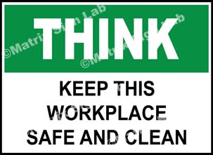 Keep This Workplace Safe And Clean Sign