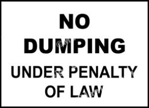 No Dumping Under Penalty Of Law Sign