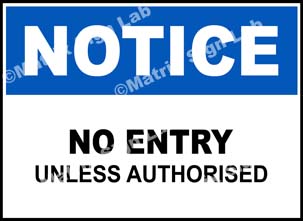 No Entry Unless Authorised Sign