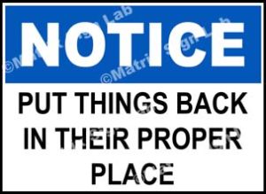 Put Things Back In Their Proper Place Sign