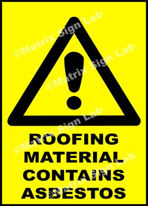 Roofing Material Contains Asbestos Sign