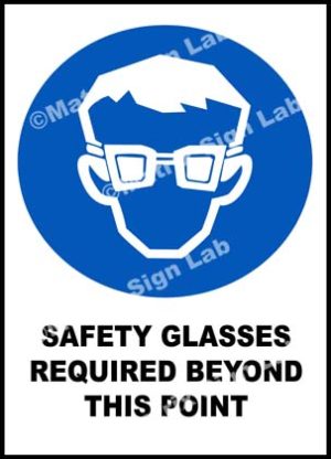 Safety Glasses Required Beyond This Point Sign