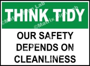 Think Tidy - Our Safety Depends On Cleanliness Sign