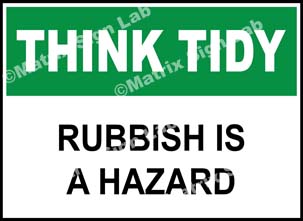 Think Tidy - Rubbish Is A Hazard Sign