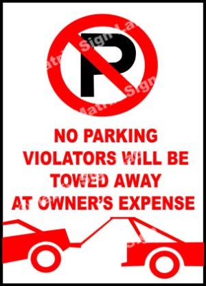 No Parking Violators Will Be Towed Away At Owner's Expense Sign