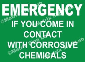 Emergency If You Come In Contact With Corrosive Chemicals Sign