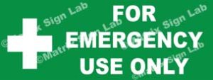 For Emergency Use Only Sign