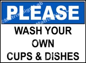 Please - Wash Your Own Cups And Dishes Sign