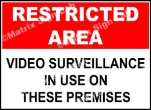 Restricted Area - Video Surveillance In Use On These Premises Sign